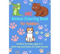 ABC Animal Coloring Book for Toddlers: Learn the Alphabet with Coloring Fun: Educational fun for toddlers and preschoolers learning letters and animals (Bright Minds Coloring Series)