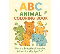 ABC Animal Coloring Book: Fun and Educational Alphabet Animal for Kids Ages 3-6