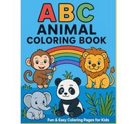 ABC Animal Coloring Book: Fun & Easy Coloring Pages for Kids (ABC Coloring Book Series)