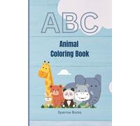ABC Animal Coloring Book: LARGE-PRINT Letters and Simple Animal Picture for Kids to Color