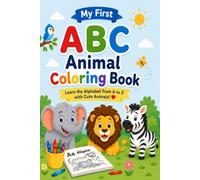 ABC Animal Coloring Book: Learn the Alphabet from A to Z with Cute Animals | Color, Trace, and Discover Letters | Fun Educational Activity Book for Toddlers & Preschool Kids Ages 3-8