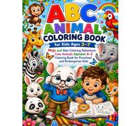 ABC Animal Coloring Book: Mojo and Alex Coloring Adventure: Cute Animals Alphabet A-Z Coloring Book for Preschool and Kindergarten Kids