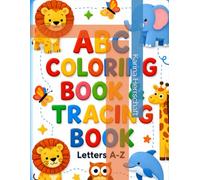 ABC Animal Coloring & Tracing Book: Learn Letters A-Z with Fun Animal Coloring Pages and Handwriting Practice for Preschoolers and Kids Ages 3-5