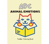 ABC Animal Emotions Coloring Book: Learn Letters, Feelings, and Animals - Coloring Book for Toddlers, Preschool, and Kindergarten