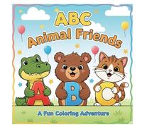 ABC ANIMAL FRIENDS- A FUN COLORING ADVENTURE