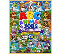 ABC Animal Jobs Coloring Book: A-Z FUN FROM A TO Z!