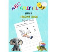 ABC Animal Letter Tracing Book Ages 3 - 5: Handwriting Practice Book for Preschoolers | Essential Writing Skills for Kindergarten and Preschool