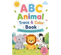 ABC Animal Trace & Color Book: Cute Animal Friends from A to Z