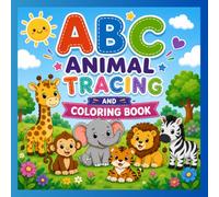 ABC ANIMAL TRACING AND COLORING BOOK: Learn the Alphabet with Cute Animals!