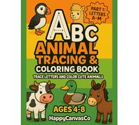 ABC Animal Tracing & Coloring Book Subtitle:: Part 1: Letters A-M | Trace Letters and Color Cute Animals | Ages 4-8