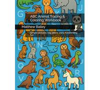 ABC Animal Tracing & Coloring Workbook: Simple pictures, big letters, early handwriting fun