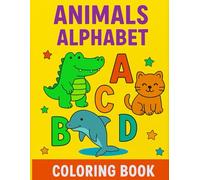 ABC Animals - A Fun Coloring Book for Kids: Learn the Alphabet with Adorable Animals from A to Z