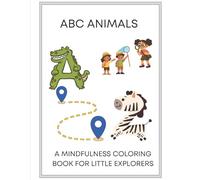 ABC Animals: A Mindfulness Coloring Book for Little Explorers