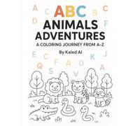 ABC ANIMALS ADVENTURES: A COLORING JOURNEY FROM A-Z