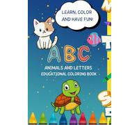 ABC Animals and Letters Educational Coloring Book: Learning the alphabet 3-6 years activity book