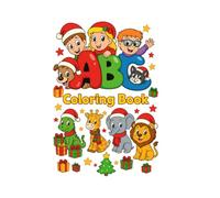 ABC Animals Christmas Coloring Book for Kids Ages 3-7: Single-Sided Edition (ABC Animals Coloring Series)
