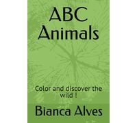 ABC Animals: Color and discover the wild !