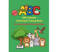 ABC Animals Coloring and Tracing Book for Kids Ages 3-5: Learn Letters, Practice Writing, and Improve Fine Motor Skills with Fun Animal Activities