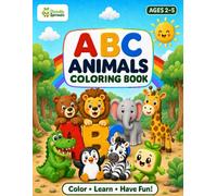 ABC Animals Coloring Book: Big Letters & Cute Animals to Color for Toddlers and Preschoolers Ages 2-5 (Learn the Alphabet A to Z)
