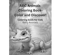 ABC Animals Coloring Book-Color & Discover: Coloring book for kids (Color and Discover Club)