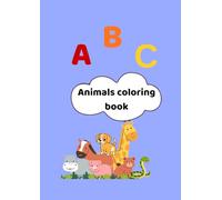 ABC Animals coloring book: Color &Learn Alphabet ages 4-7