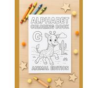 ABC Animals Coloring Book for Kids Ages 3-5: Fun Alphabet Learning with Cute Animal Illustrations | Preschool & Toddler Activity Book for Early ... Fine Motor Skills with 26 Cute Creatures