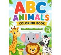 ABC Animals Coloring Book for Kids Ages 3-6: Fun Alphabet Coloring & Tracing Activity Book for Preschool and Kindergarten