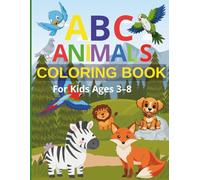 ABC & Animals Coloring Book For Kids Ages 3-8: Fun A-Z Animal Learning and Coloring Pages with Facts About Each Animal