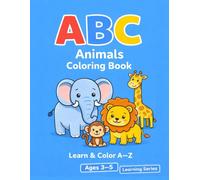ABC Animals Coloring Book for Preschoolers: Learn the Alphabet with Cute Animals - Easy A-Z Coloring Pages, Big Simple Designs, Early Letter Learning for Kids Ages 3-5