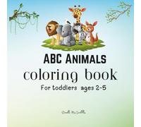 ABC Animals Coloring Book: For toddlers ages 2-5