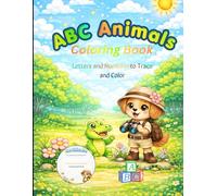 ABC Animals Coloring Book for Toddlers & Kids Ages 2-5: Learn to Trace Letters and Numbers | Easy and Fun Coloring Pages