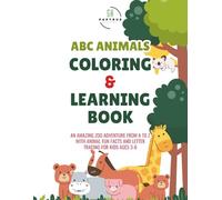 ABC Animals Coloring & Learning Book: An Amazing Zoo Adventure from A to Z with Animal Fun Facts and Letter Tracing for Kids Ages 3-6 (Coloring & Learning Books)
