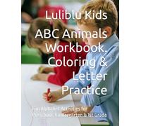 ABC Animals Workbook. Coloring & Letter Practice: Fun Alphabet Activities for Preschool, Kindergarten & 1st Grade