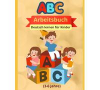 ABC Arbeitsbuch: ABC Buchstaben Schreiben Lernen: Das Übungsheft für die Vorschule & Grundschule: Groß- und Kleinbuchstaben von A bis Z. Mit ... Pfeilen für die Schreibrichtung