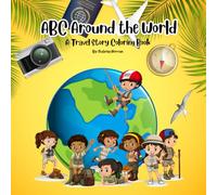 ABC Around The World: Travel around the world from A to Z with Skye The Seagull