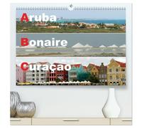 ABC: Aruba - Bonaire - Curaçao (hochwertiger Premium Wandkalender 2026 DIN A2 quer), Kunstdruck in Hochglanz: Drei Inseln der Kleinen Antillen im türkisblauen Karibischen Meer