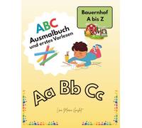 ABC Ausmalbuch und erstes Vorlesen: Bauernhof von A bis Z