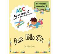 ABC Ausmalbuch und erstes Vorlesen: Ferienzeit von A bis Z Malbuch mit Buchstaben