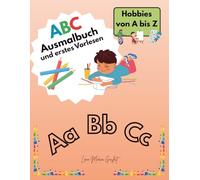 ABC Ausmalbuch und erstes Vorlesen: Hobbies von A bis Z
