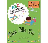 ABC Ausmalbuch und erstes Vorlesen: Natur von A bis Z