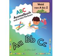 ABC Ausmalbuch und erstes Vorlesen: Wald von A bis Z