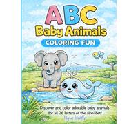 ABC Baby Animals Coloring Fun: Discover and color adorable baby animals for all 26 letters of the alphabet
