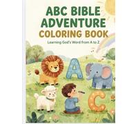 ABC Bible Adventure Coloring Book: A Fun Bible Coloring Book for Kids to Learn Bible Words from A to Z