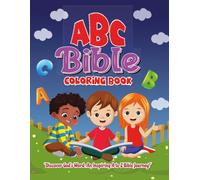 ABC Bible COLORING BOOK: "Discover God's Word: An Inspiring A to Z Bible Journey!"