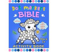 ABC Bible Dot Marker Activity Book for Toddlers: Fun Alphabet Coloring for Kids - Ages 2+, Christian Learning Through Play