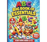 ABC Big Book of Essentials for Kids Ages 3-5: Jumbo 7-in-1 Alphabet Curriculum: Dot Marker Coloring, Scissor Skills, Letter Tracing, Dot-to-Dot, Learning Letters Through Art and More!