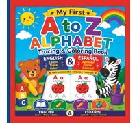 ABC Bilingual Children’s Coloring Book: Learn to Trace, Write, and Color Letters A-Z in English & Spanish | Bilingual Preschool Workbook for Ages 3-5