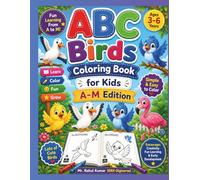 ABC Birds Coloring Book for Kids (A-M Edition): Cute and Easy Bird Coloring Pages for Toddlers and Preschoolers Ages 3-6 | Fun Alphabet Learning ... for Early Learners (RRK-Digiverse))