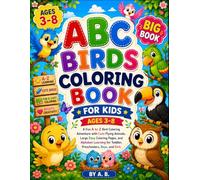 ABC Birds Coloring Book for Kids Ages 3-8: A Fun A to Z Bird Coloring Adventure with Cute Flying Animals, Large Easy Coloring Pages, and Alphabet Learning for Toddlers, Preschoolers, Boys and Girls