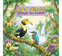 ABC Birds: Wings to Color (Alphabet Adventures Series)